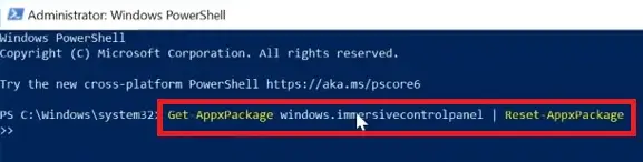 Get-AppxPackage windows.immersivecontrolpanel | Reset-AppxPackage