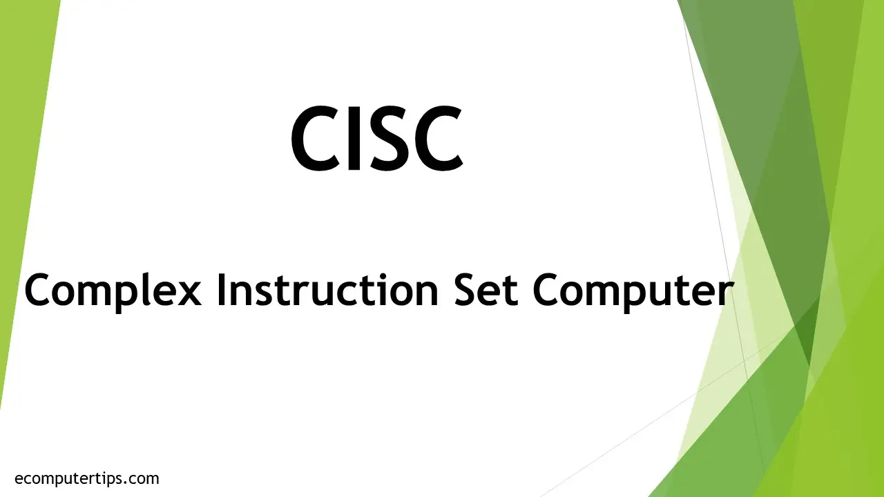 What is CISC (Complex Instruction Set Computer)