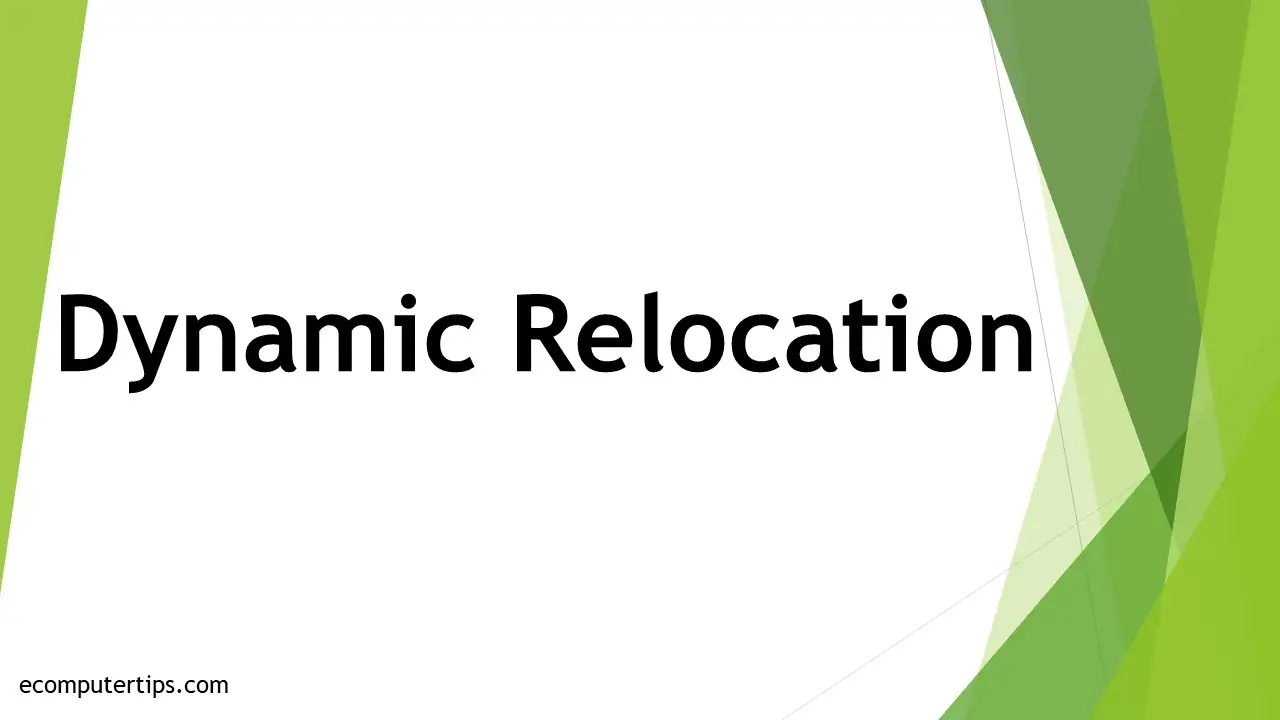 Dynamic Relocation Process
