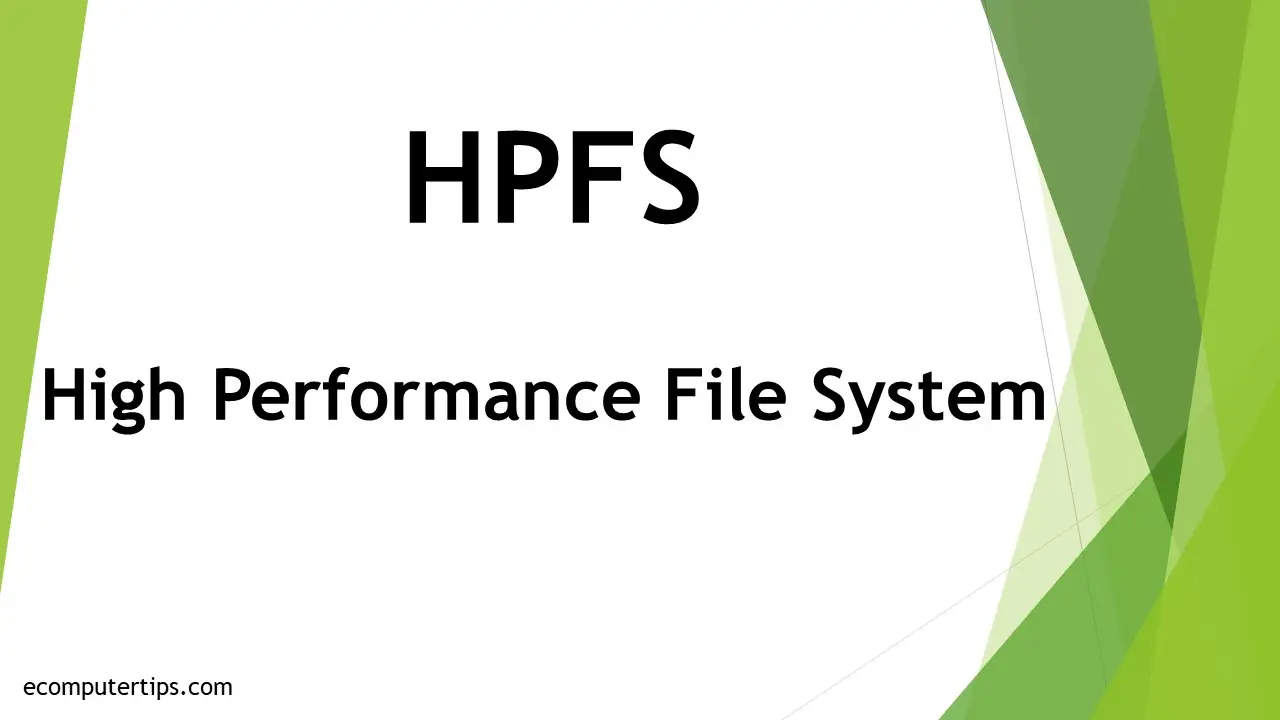 What is HPFS (High Performance File System)
